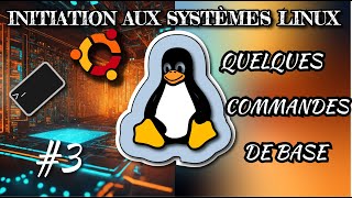 INITIATION AUX SYSTÈMES LINUX  QUELQUES COMMANDES DE BASE [upl. by Honna]