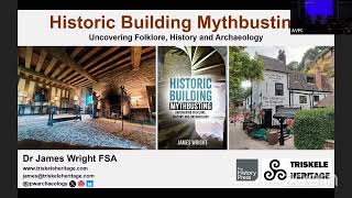 Investigating Historic Building Myths by Dr James Wright FSA [upl. by Onivla]