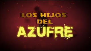 Los Hijos del Azufre  Testigo Directo HD [upl. by Ellivro805]