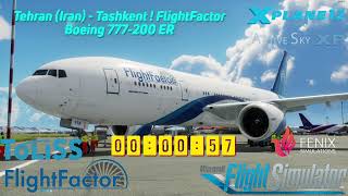 XPlane 12  Tehran Iran  Tashkent  FlightFactor Boeing 777200ER  AutoOrtho  ActiveSky Xp12 [upl. by Nilkoorb]