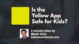 Yellow App Safe for Kids Parent App Guide [upl. by Anuahsar981]