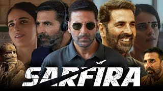 Sarfira Full Movie In Hindi Dubbed  Akshay Kumar Paresh Rawal Radhika Madan  Review and Facts [upl. by Carder743]