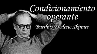 Condicionamiento operante Burrhus Frederic Skinner [upl. by Acisseg]