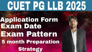 CUET PG LLB 20255 Month Preparation Strategy Application Form Exam Date Exam Pattern Books cuet [upl. by Kutchins]