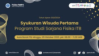 Syukuran Wisuda Pertama Program Studi Sarjana Fisika ITB [upl. by Odlonra662]