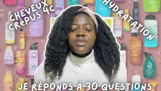 💦🔥 Réponses à 30 questions essentielles pour obtenir des cheveux crépus ultrahydratés [upl. by Yddor681]