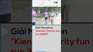 Giải Marathon “KienAn Charity fun run 2024” [upl. by Edalb]