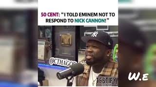 50 cent told Eminem not to respond to Nick Cannon [upl. by Yrmac700]