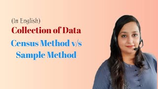 Census method vs Sample method  Collection of Data  Statistics in Economics [upl. by Carmita]