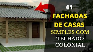 41 Fachadas de Casas Simples com Telhado Colonial [upl. by Aleydis]