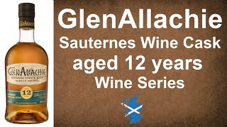 GlenAllachie Sauternes Wine Cask aged 12 years Single Malt Scotch Whisky Review by WhiskyJason [upl. by Kaylee]