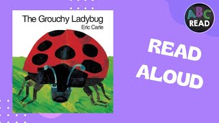 The Grouchy Ladybug Read Aloud [upl. by Jackquelin]