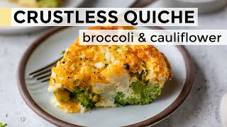 EASY CRUSTLESS QUICHE  with broccoli and cauliflower [upl. by Rollins]