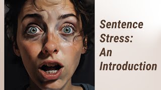 Mastering Sentence Stress An Introduction [upl. by Cammi]