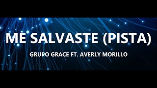 ME SALVASTE PISTA  GRUPO GRACE FT AVERLY MORILLO [upl. by Drawd163]