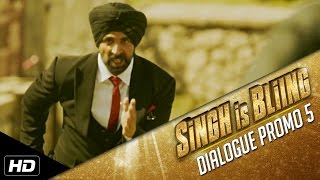 Singh Is Bliing  Dialogue Promo 5  Akshay Kumar  In cinemas now [upl. by Tnarg345]