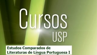 Estudos Comparados de Literaturas de Língua Portuguesa I  PGM 1 [upl. by Edurtreg513]