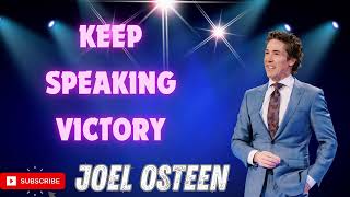 Keep Speaking Victory Joel Osteen [upl. by Tekcirk123]