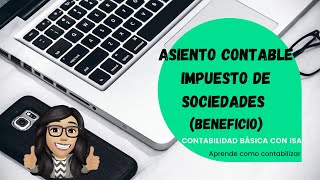 COMO CONTABILIZAR EL IMPUESTO DE SOCIEDADES con beneficio ❗❗ [upl. by Feldman]