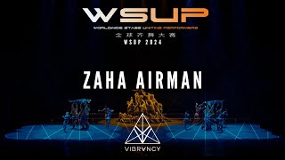 ZAHA AIRMAN  WSUP Dance Comp 2024 VIBRVNCY 4K [upl. by Einned483]