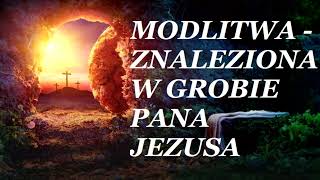 MODLITWA  ZNALEZIONA W GROBIE PANA JEZUSA [upl. by Dalston]