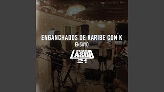 Enganchados Karibe Con K Ensayo En Vivo [upl. by Telimay95]