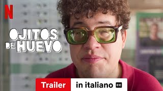 Ojitos de huevo Stagione 2 sottotitolato  Trailer in italiano  Netflix [upl. by Bowrah]