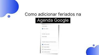 Como adicionar feriados na Agenda Google [upl. by Ybbor]