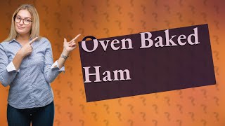 How to cook pre cooked ham in oven [upl. by Okoyik4]