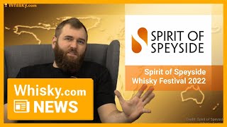 Spirit of Speyside Whisky Festival 2022 arrives with over 500 events  Whiskycom News [upl. by Erny]