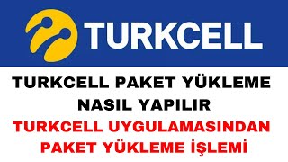 Turkcell Paket Yükleme Nasıl Yapılır  Turkcell Paket Yükleme  GÜNCEL [upl. by Akfir]