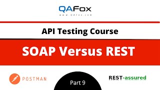 SOAP versus REST API Testing  Part 9 [upl. by Joshia]