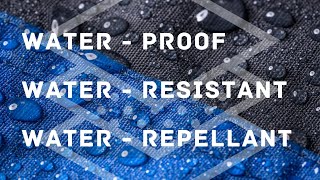 What is Waterproof Waterproof vs Water resistant vs Water repellent [upl. by Irabaj]