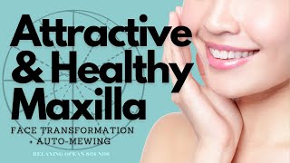 ❉ Attractive and Healthy Maxilla  Face Transformation  AutoMewing  Relaxing Ocean Sounds [upl. by Ummersen]