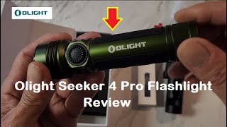 Olight Seeker 4 Pro EDC Flashlight Review [upl. by Ennybor233]