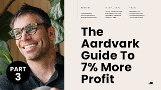 The Aardvark Guide To 7 More Profit Part 3 [upl. by Christoffer]