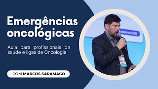 Emergências Oncológicas Aula para profissionais de saúde e ligas de Oncologia [upl. by Ynnaffit]