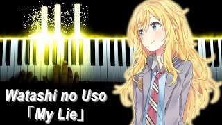 四月は君の嘘  Your Lie in April OST  quotWatashi no Uso  私の嘘quot Piano  ピアノ [upl. by Atekehs759]