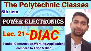 Lec21  DIAC Symbol Application Construction Working  Compare to TRIAC amp DIAC [upl. by Anderegg]