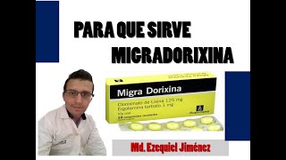 MIGRADORIXINA PARA QUÉ SIRVE Y CUANDO TOMAR MIGRADORIXINA DOLOR DE CABEZA MIGRAÑA [upl. by Theobald]