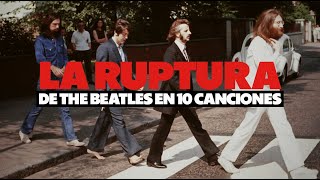 10 Canciones de The Beatles que hablaban de su RUPTURA [upl. by Aenaj]