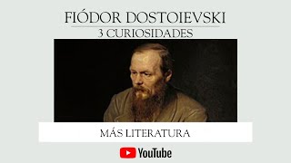 3 curiosidades sobre Dostoievski  MÁS LITERATURA [upl. by Virge]