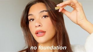 NO FOUNDATION MAKEUP ROUTINE [upl. by Young]