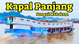 KAPAL PANJANG MAHAKAM DI DERMAGA MAHAKAM ULU SAMARINDA [upl. by Leandra]