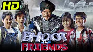 Bhoot and Friends  Full HD Hindi Movie  Jackie Shroff Nishikant Dixit Ashish Kattar Faiz Khan [upl. by Repohtsirhc]