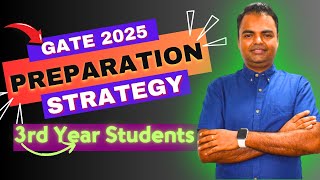 How to Prepare for GATE 2025 3rd Year Engineering Students GATE Preparation Strategy 2025 [upl. by Aikkin654]