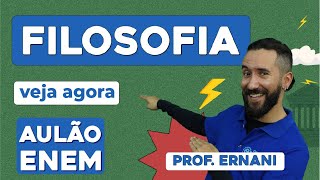 AULÃO DE FILOSOFIA PARA O ENEM principais temas e pensadores  Aulão Enem  Prof Ernani Silva [upl. by Nevile344]