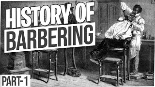 The History of Barbering Part 1  Milady Standard Barbering Book Chapter 1  Milady [upl. by Fiedler]