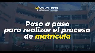 ¿Cómo realizar tu proceso de matrícula académica en UNIMINUTO [upl. by Vidovic]