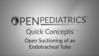 Open Suctioning of an Endotracheal Tube by MJ Manning  OPENPediatrics [upl. by Banwell]